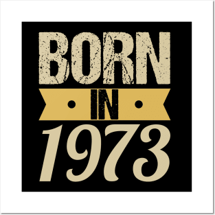 Born in 1973 Posters and Art